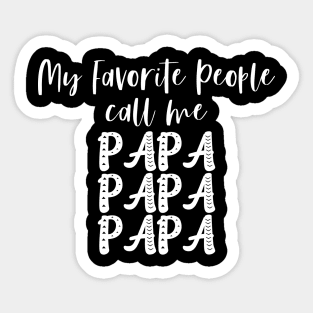 My Favorite People Call Me Papa Sticker